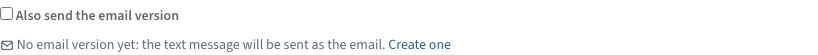 The Also send the email version checkbox with its caption